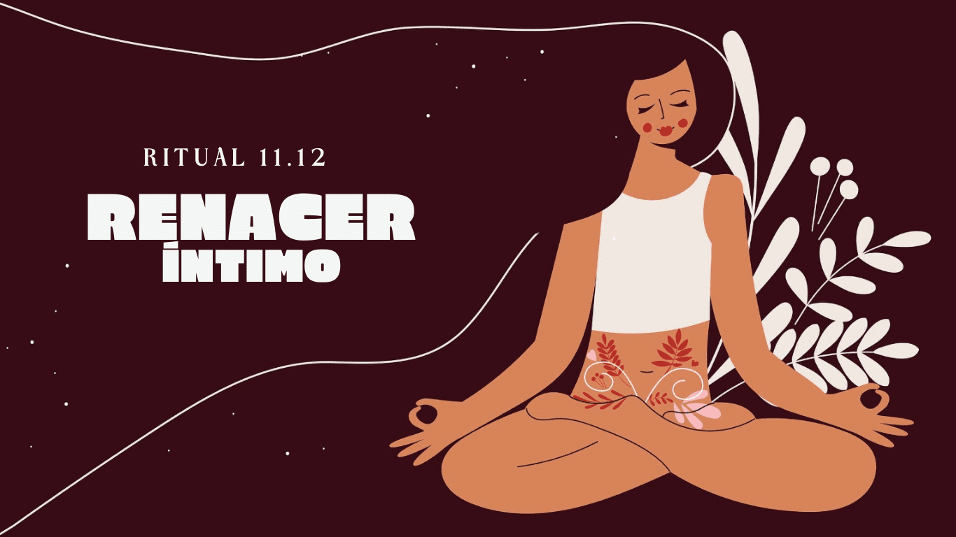 RITUAL INTIMO RENACER 11.12